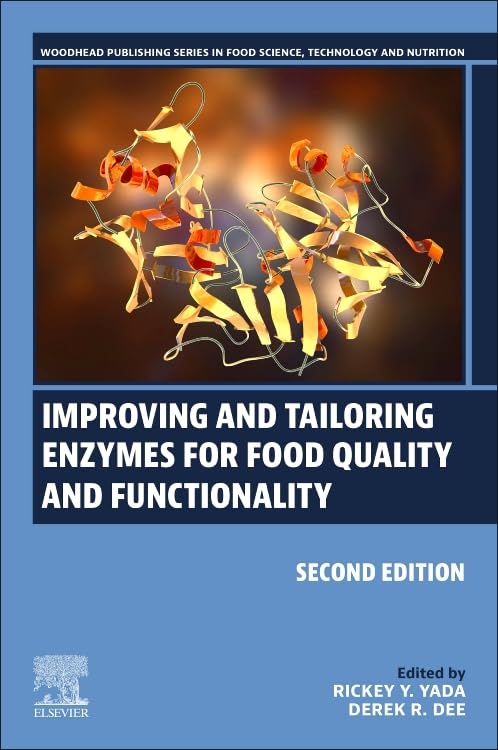Improving and Tailoring Enzymes for Food Quality and Functionality (Woodhead Publishing Series in Food Science
