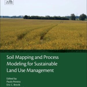 Soil Mapping and Process Modeling for Sustainable Land Use Management