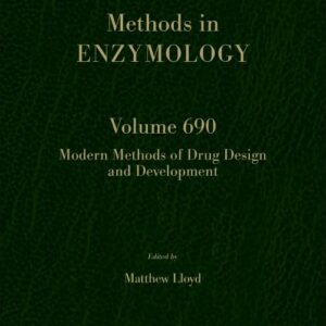 Modern Methods of Drug Design and Development (Volume 690) (Methods in Enzymology