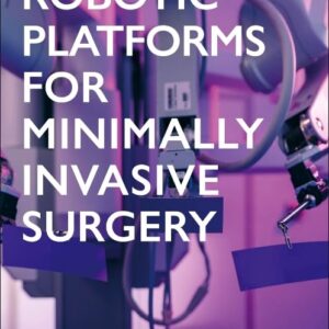Robotic Platforms for Minimally Invasive Surgery