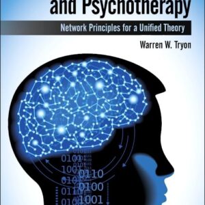Cognitive Neuroscience and Psychotherapy: Network Principles for a Unified Theory