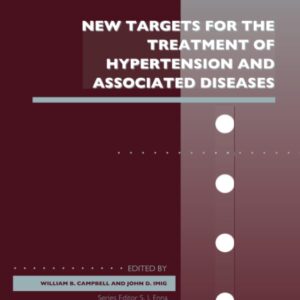 New Targets for the Treatment of Hypertension and Associated Diseases (Volume 94) (Advances in Pharmacology