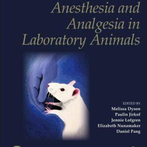Anesthesia and Analgesia in Laboratory Animals (American College of Laboratory Animal Medicine)