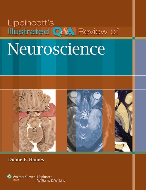 Lippincott's Illustrated Q&A Review of Neuroscience (Lippincott Illustrated Reviews Series)-ISBN: 9781605478227