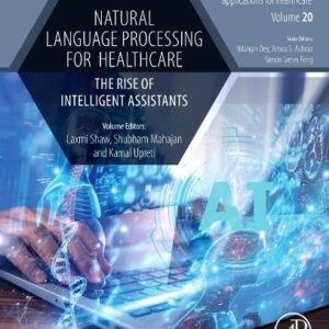 Natural Language Processing for Healthcare: The Rise of Intelligent Assistants (Advances in ubiquitous sensing applications for healthcare)
