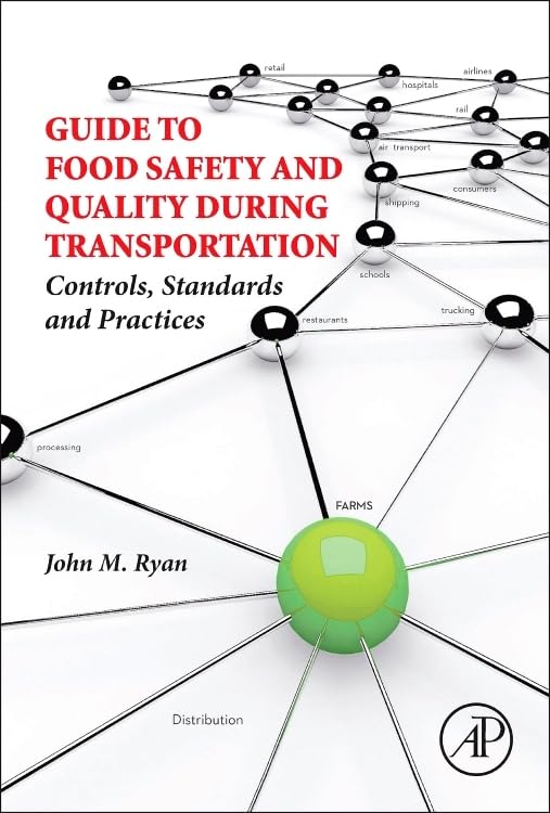 Guide to Food Safety and Quality During Transportation: Controls
