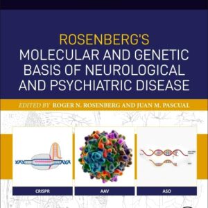 Rosenberg's Molecular and Genetic Basis of Neurological and Psychiatric Disease