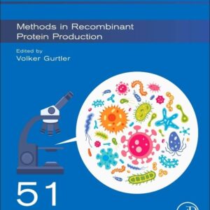Methods in Recombinant Protein Production (Volume 51) (Methods in Microbiology