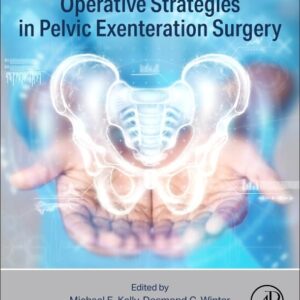 Operative Strategies in Pelvic Exenteration Surgery
