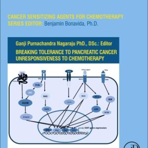 Breaking Tolerance to Pancreatic Cancer Unresponsiveness to Chemotherapy (Volume 5) (Cancer Sensitizing Agents for Chemotherapy