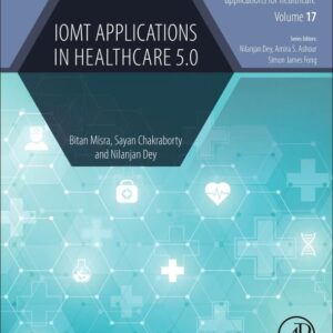 IoMT Applications in Healthcare 5.0 (Advances in ubiquitous sensing applications for healthcare)