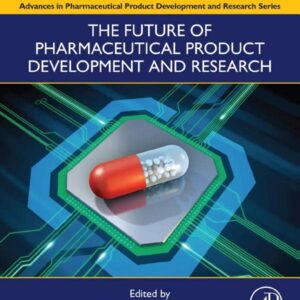 The Future of Pharmaceutical Product Development and Research