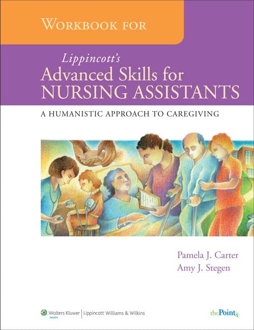 Workbook for Lippincott's Advanced Skills for Nursing Assistants: A Humanistic Approach to Caregiving-ISBN: 9780781797924