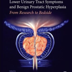 Lower Urinary Tract Symptoms and Benign Prostatic Hyperplasia: From Research to Bedside