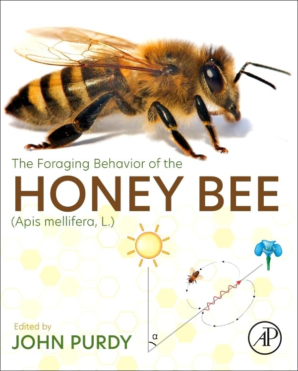 The Foraging Behavior of the Honey Bee (Apis mellifera