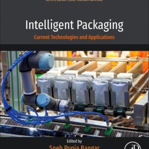 Intelligent Packaging: Current Technologies and Applications (Developments in Food Quality and Safety)