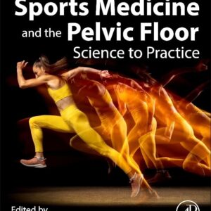Sports Medicine and the Pelvic Floor: Science to Practice