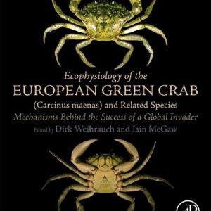 Ecophysiology of the European Green Crab (Carcinus maenas) and Related Species: Mechanisms Behind the Success of a Global Invader