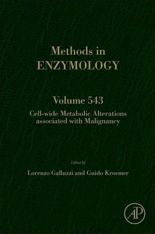 Cell-wide Metabolic Alterations Associated with Malignancy (Volume 543) (Methods in Enzymology