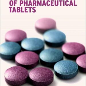 Design and Manufacture of Pharmaceutical Tablets