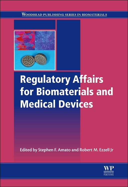 Regulatory Affairs for Biomaterials and Medical Devices (Woodhead Publishing Series in Biomaterials)