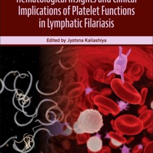 Hematological Insights and Clinical Implications of Platelet Functions in Lymphatic Filariasis