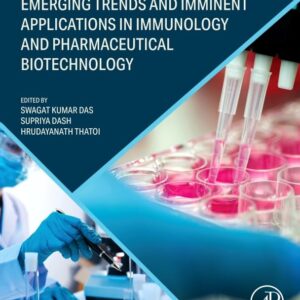 Emerging Trends and Imminent Applications in Immunology and Pharmaceutical Biotechnology (Developments in Immunology)