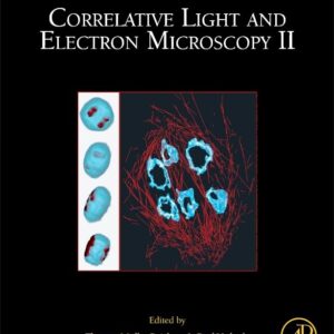 Correlative Light and Electron Microscopy II (Volume 124) (Methods in Cell Biology