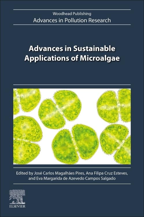 Advances in Sustainable Applications of Microalgae (Woodhead Advances in Pollution Research)