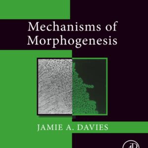 Mechanisms of Morphogenesis