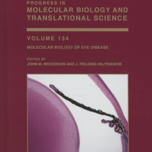 Molecular Biology of Eye Disease (Volume 134) (Progress in Molecular Biology and Translational Science