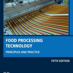 Food Processing Technology: Principles and Practice (Woodhead Publishing Series in Food Science