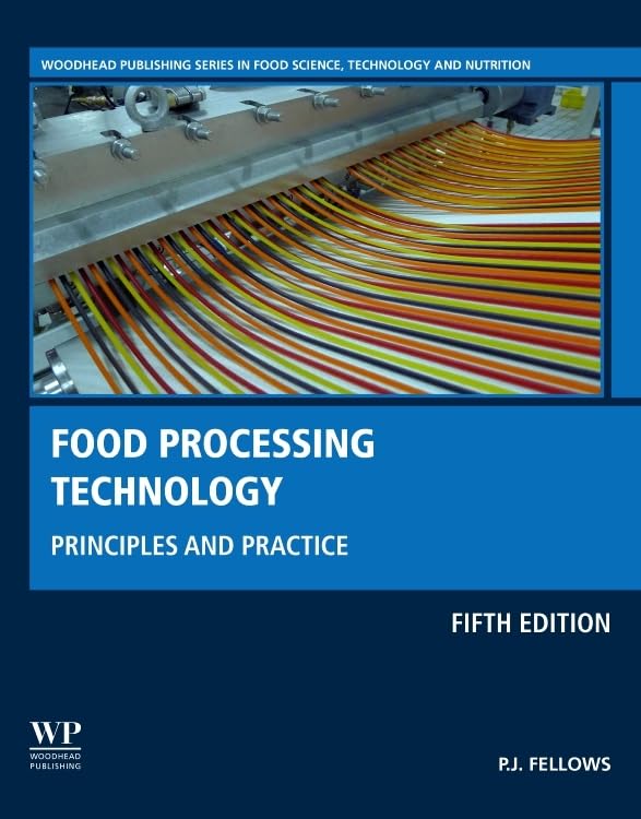Food Processing Technology: Principles and Practice (Woodhead Publishing Series in Food Science