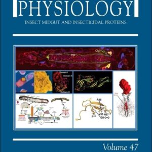Insect Midgut and Insecticidal Proteins (Volume 47) (Advances in Insect Physiology
