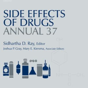 Side Effects of Drugs Annual: A worldwide yearly survey of new data in adverse drug reactions (Volume 37) (Side Effects of Drugs Annual