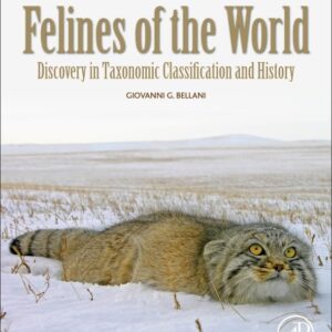 Felines of the World: Discoveries in Taxonomic Classification and History