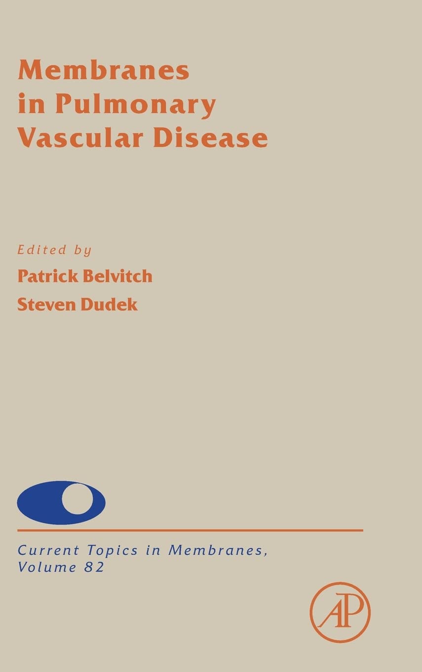 Membranes in Pulmonary Vascular Disease (Volume 82) (Current Topics in Membranes