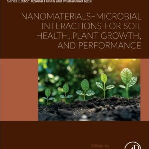 Nanomaterials–Microbial Interactions for Soil Health
