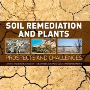 Soil Remediation and Plants: Prospects and Challenges