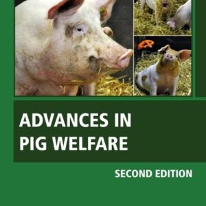Advances in Pig Welfare (Woodhead Publishing Series in Food Science