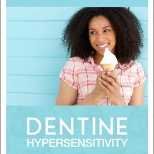 Dentine Hypersensitivity: Developing a Person-centred Approach to Oral Health