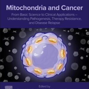 Mitochondria and Cancer: From Basic Science to Clinical Applications – Understanding Pathogenesis