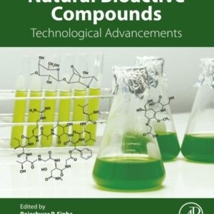 Natural Bioactive Compounds: Technological Advancements