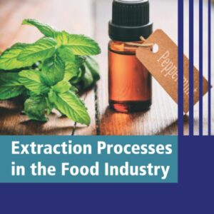 Extraction Processes in the Food Industry: Unit Operations and Processing Equipment in the Food Industry