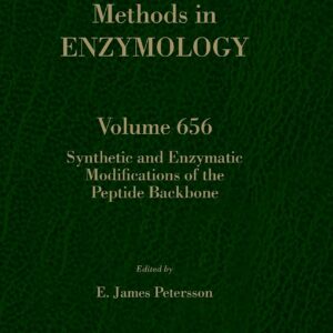 Synthetic and Enzymatic Modifications of the Peptide Backbone (Volume 656) (Methods in Enzymology