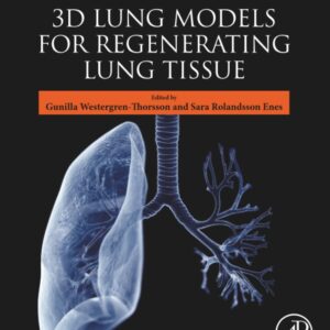 3D Lung Models for Regenerating Lung Tissue