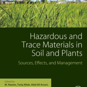 Hazardous and Trace Materials in Soil and Plants: Sources