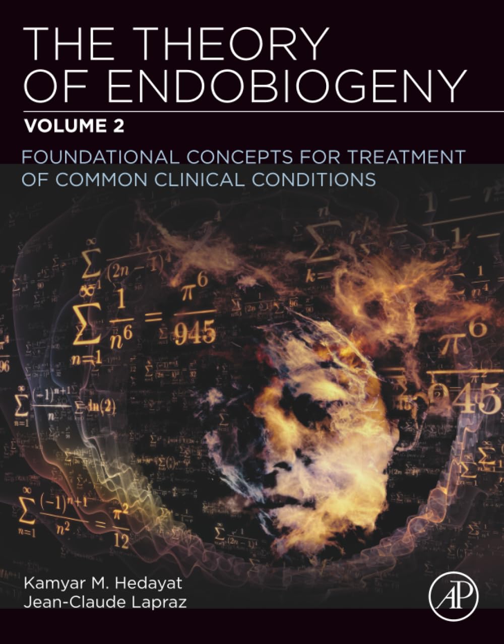 The Theory of Endobiogeny: Volume 2: Foundational Concepts for Treatment of Common Clinical Conditions