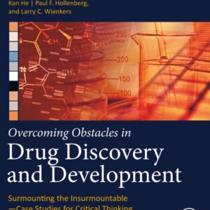 Overcoming Obstacles in Drug Discovery and Development: Surmounting the Insurmountable―Case Studies for Critical Thinking