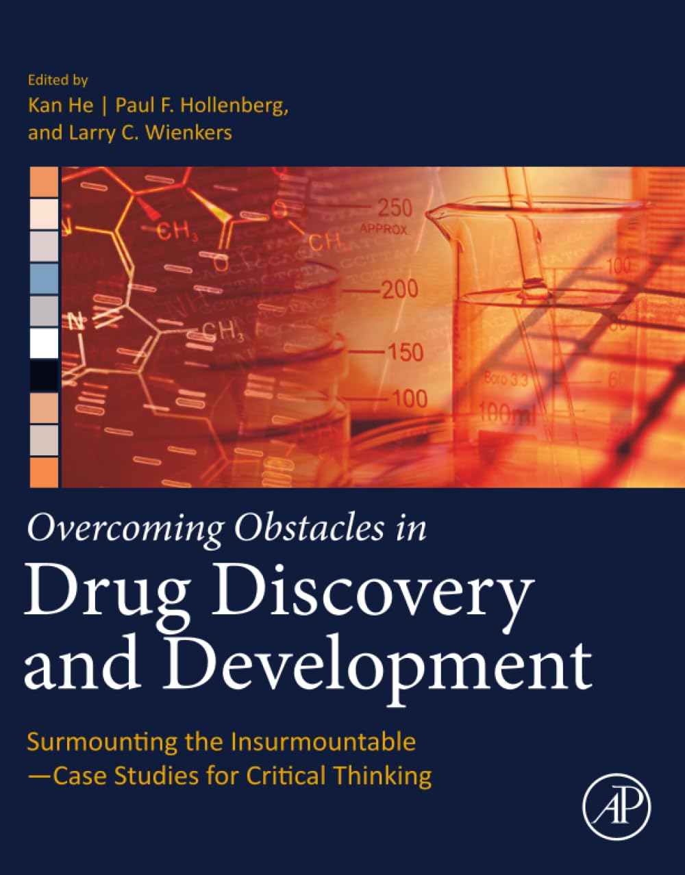 Overcoming Obstacles in Drug Discovery and Development: Surmounting the Insurmountable―Case Studies for Critical Thinking